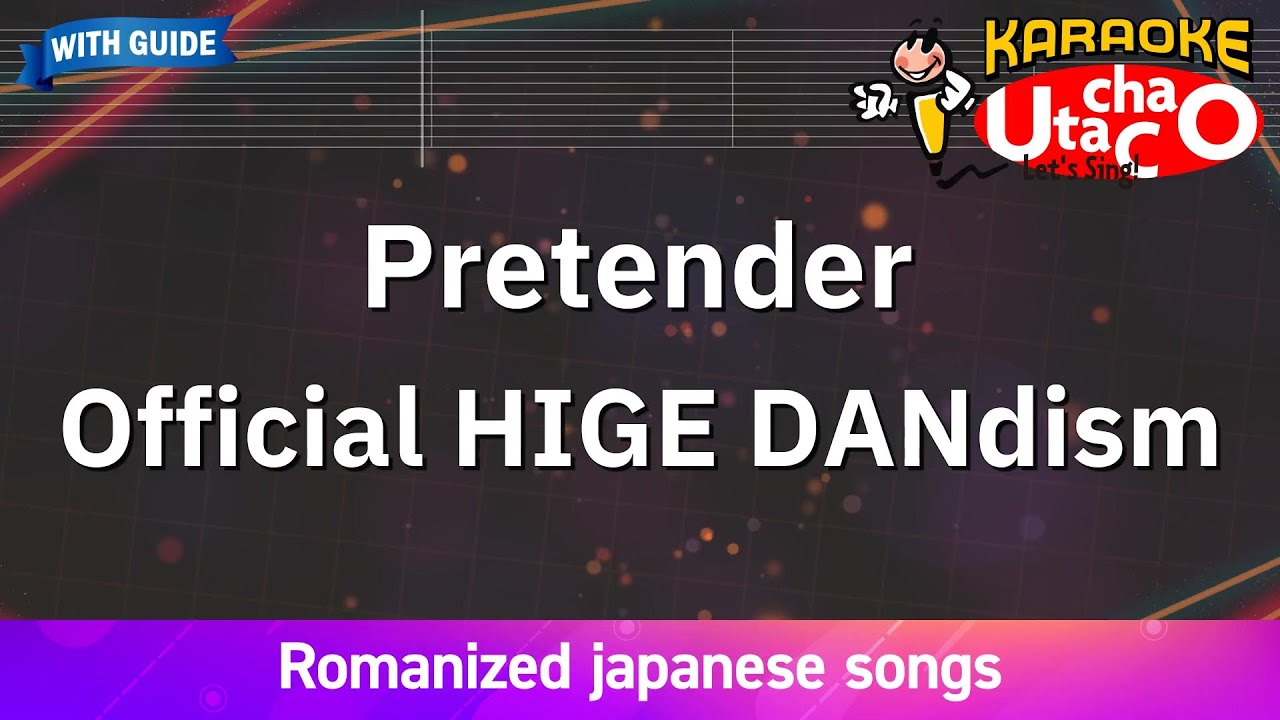 Pretender – Official HIGE DANdism (Romaji Karaoke with guide) Pretender – Official HIGE DANdism (Romaji Karaoke with guide)