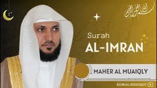 Surah Al Imraan - آلِ عِمْرَان - Recitation by Maher Al Muaiqly - Surah no 03