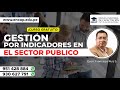 CURSO: GESTIÓN POR INDICADORES EN EL SECTOR PÚBLICO - 2022