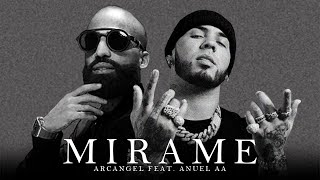Mirame - Arcangel Feat. Anuel AA