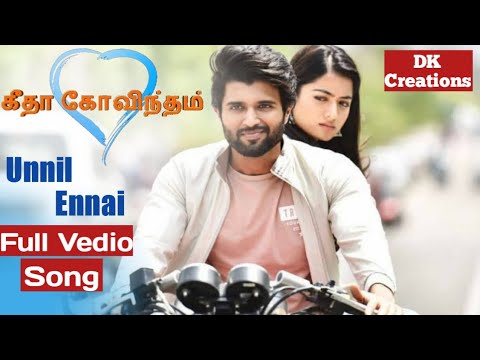 Unnil Ennai Full Vedio song  Geetha Govindam  Vijay Devarkonda