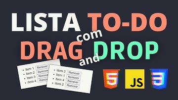 Como criar uma lista TO-DO com DRAG and DROP usando Javascript