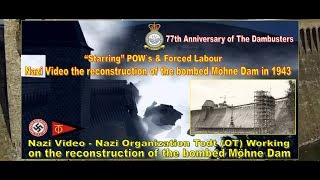 Nazi Video Of The Reconstruction Of The Möhne Dam In 1943 - Starring Pows & Forced Labour
