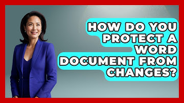 How Do You Protect A Word Document From Changes? - Docs and Sheets Pro