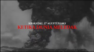 Melawan Lupa - Krakatau, 27 Agustus 1883: Ketika Dunia Meledak