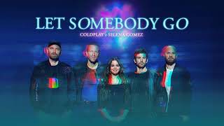 Vietsub | Let Somebody Go - Coldplay, Selena Gomez | Lyrics Video