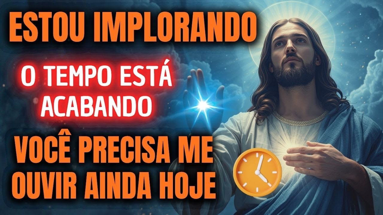 RESTAM 10 MINUTOS! DEUS IMPLORA PARA QUE VOCÊ OUÇA URGENTE!