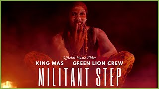 King Mas - "Militant Step" (Official Video 2019) Produced by Green Lion Crew