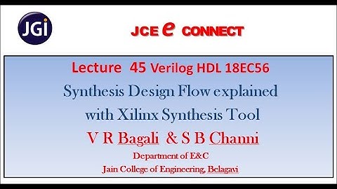 Lecture45 Logic synthesis and design flow explained with Xilinx Synthesis tool