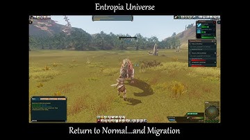 Entropia Universe Return to Normal
