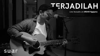 SUAR - Terjadilah (Live Acoustic at ARDAN Ngejamz)