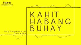 Yeng Constantino \u0026 Sam Milby - Kahit Habang Buhay (Audio) 🎵 | i Star