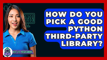 How Do You Pick A Good Python Third-party Library? - Next LVL Programming