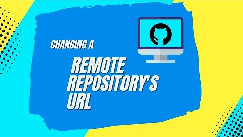 How to Change a Git Remote Repository