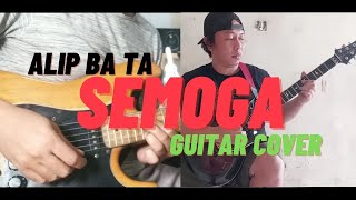 ALIP BA TA - SEMOGA (GUITAR COVER)
