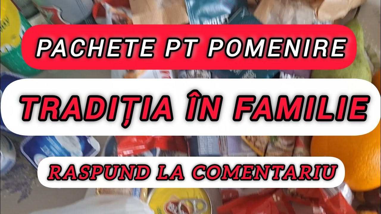Ce pun de obicei in pachetele de pomenire! Traditia in familia mea! 12 februarie 2026