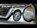 HOW TO MAKE HEADLIGHTS CLEAR DEMONSTRATED ON MERCEDES CLK