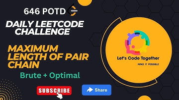 Maximum Length of Pair Chain | Greedy | DP |Daily Leetcode Challenge | Leetcode 646 | Medium