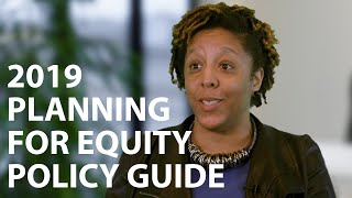 Whats In The 2019 Planning For Equity Policy Guide