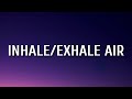 Miniature de la vidéo de la chanson Inhale/Exhale Air