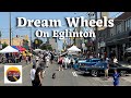 Dream Wheels on Eglinton – Car Show - July 27, 2024!