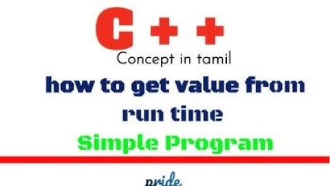 C++ Programming | How to get value from Run Time| Dynamic intialization| Concept in Tamil