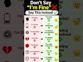Don’t Say “I’m Fine” ❌ Say This Instead