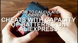 #RR# Cheats with capacity of batteries from Aliexpress. How to calculate the real capacity