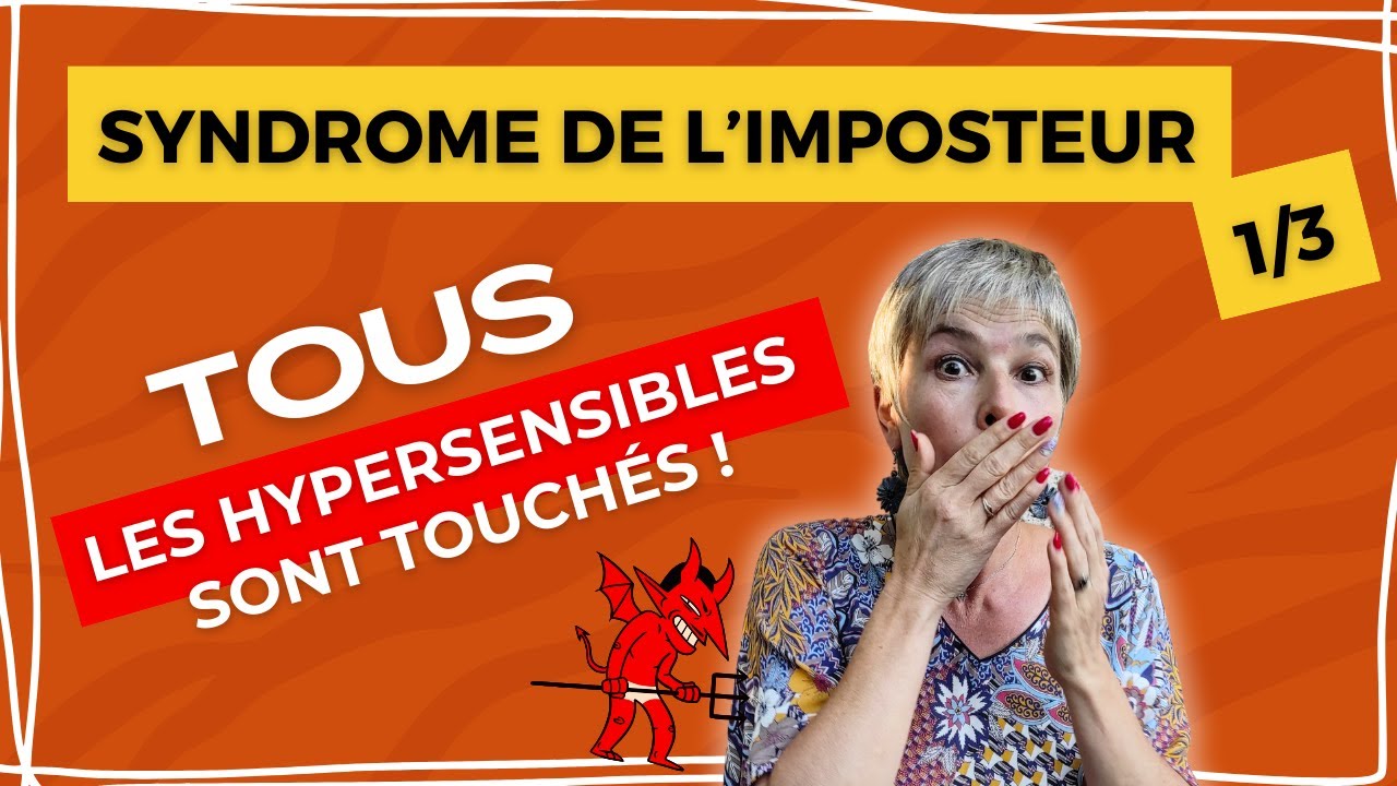 😈 Syndrome de l'imposteur du surdoué zèbre HP hypersensible (partie 1/3)