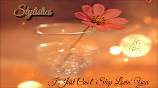 Stylistics ~   I Just Cant Stop Loving You  ~ ? ~1978