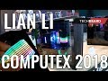 Computex 2018 LIAN LI  (Провода горят!!! Строгие корпуса и Моддинг)