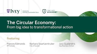 The Circular Economy: From Big Idea to Transformational Action