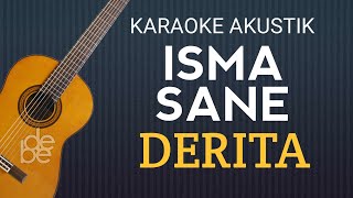 Derita - Isma Sane Karaoke Akustik Gitar