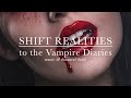 shift realities to the vampire diaries universe | vampire diaries score playlist + binaural beats