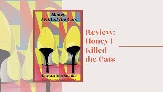 Book Review: Honey, I Killed the Cats