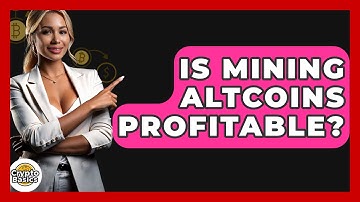 Is Mining Altcoins Profitable? - CryptoBasics360.com
