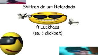 Shittrap de um Retardado (prod. kktsuy)
