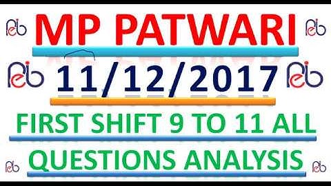 MP PATWARI // 11/12/2017 // FIRST SHIFT //  ALL QUESTIONS ANALYSIS // IN HINDI