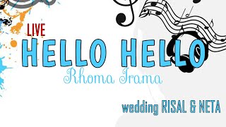 HELO HELLO - RHOMA IRAMA ( LIVE WEDDING RIZAL & NETA )