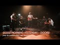 Good Morning Yesterday - Doors &bull; pop rlp masterclass Live-Session