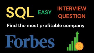 Famous StrataScratch SQL Easy - Find the most profitable Company Wealth