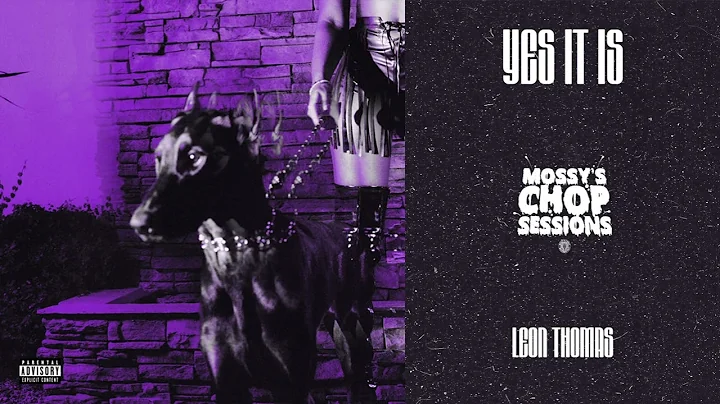 LEON THOMAS - YES IT IS (SLOWED x CHOPPED) [MOSSY'S CHOP SESSIONS]