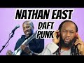 NATHAN EAST Daft Punk(music reaction)A gem from one of the greatest bassists! First time hearing