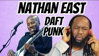NATHAN EAST Daft Punk(music reaction)A gem from one of the greatest bassists! First time hearing