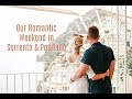 A Romantic Weekend on the Amalfi coast // Positano & Sorrento Travel Vlog // AD