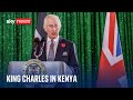 King Charles in Kenya: &#39;No excuse&#39; for &#39;unjustifiable acts of violence&#39; during British rule
