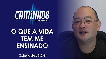 O que a vida tem a nos ensinar?