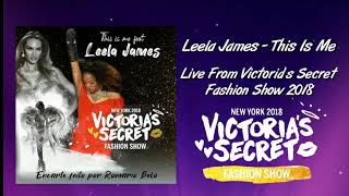 Video voorbeeld van "Leela James - This Is Me | Audio | Live from Victoria's Secret Fashion Show 2018"