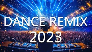 Dance Party Songs 2023 - Mashups & Remixes Of Popular Songs - Dj Remix Club Music Dance Mix 2023
