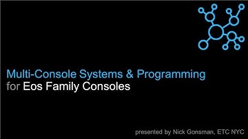 Multi-Console Systems & Programming for Eos Family Consoles